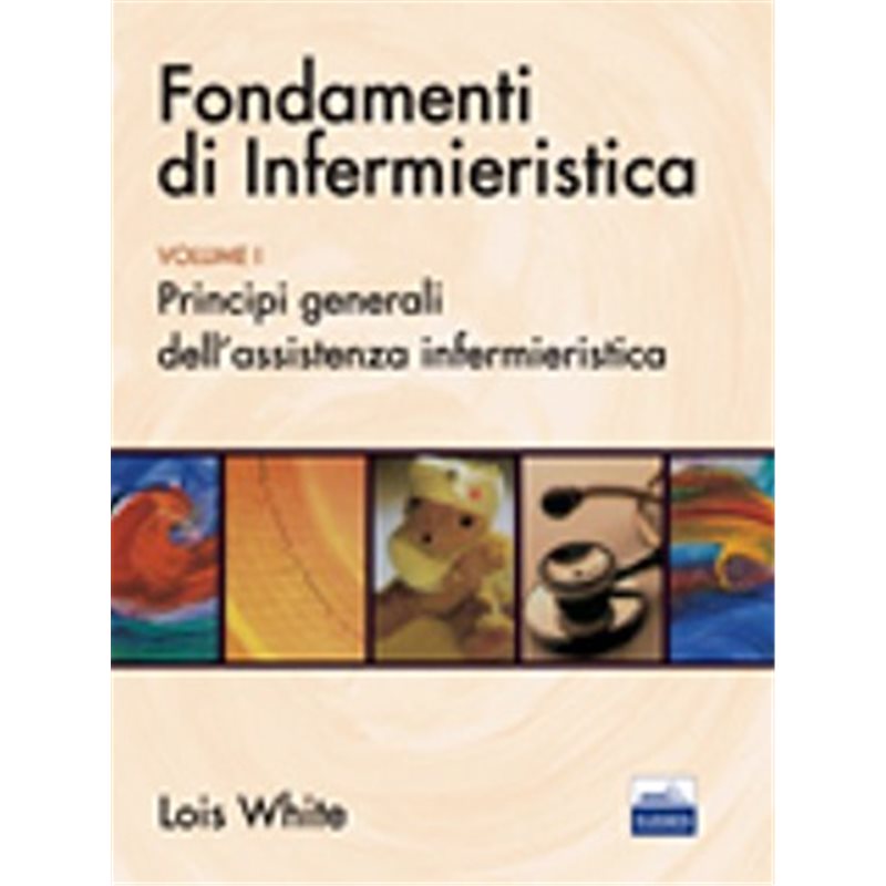 Fondamenti di Infermieristica - Vol. 1 + Dvd
